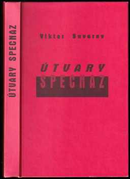 Viktor Andrejevič Suvorov: Útvary Specnaz : důvěrná zpráva o elitních sovětských jednotkách