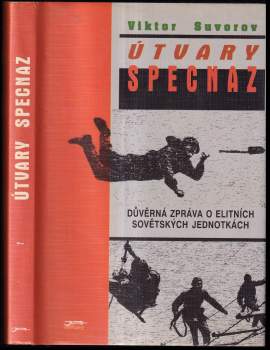 Viktor Andrejevič Suvorov: Útvary Specnaz