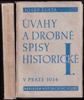 Josef Šusta: Úvahy a drobné spisy historické Josefa Šusty