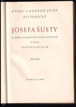 Josef Šusta: Úvahy a drobné spisy historické Josefa Šusty