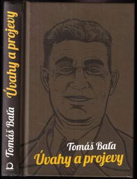 Tomáš Baťa: Úvahy a projevy