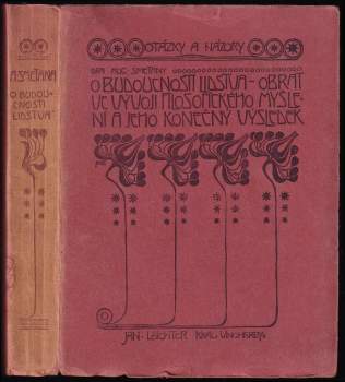 Augustin Smetana: Úvahy o budoucnosti lidstva ; Obrat ve vývoji filosofického myšlení a jeho konečný cíl