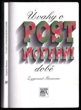 Zygmunt Bauman: Úvahy o postmoderní době