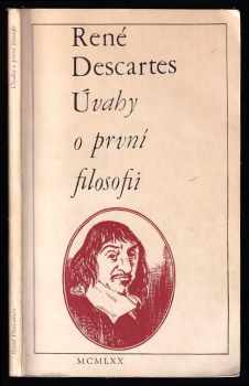 Úvahy o první filosofii, v nichž se dokazuje Boží existence a rozdíl mezi lidským duchem a tělem