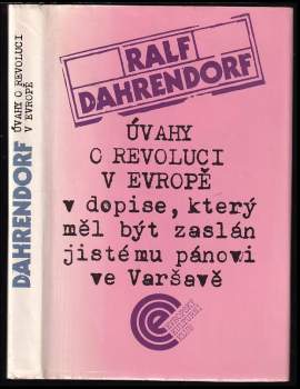 Ralf Dahrendorf: Úvahy o revoluci v Evropě v dopise, který měl být zaslán jistému pánovi ve Varšavě