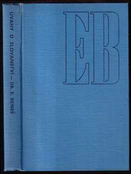 Edvard Beneš: Úvahy o slovanství - hlavní problémy slovanské politiky