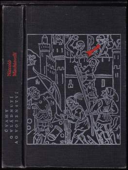 Niccolò Machiavelli: Úvahy o vládnutí a o vojenství