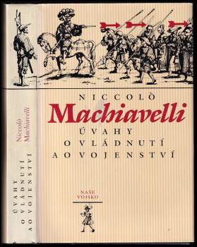 Niccolò Machiavelli: Úvahy o vládnutí a o vojenství