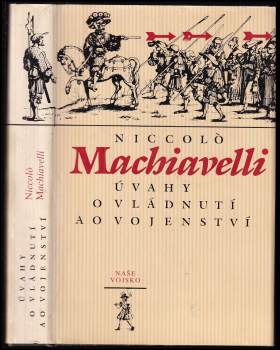 Niccolò Machiavelli: Úvahy o vládnutí a o vojenství