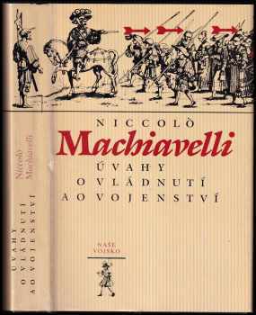 Niccolò Machiavelli: Úvahy o vládnutí a vojenství