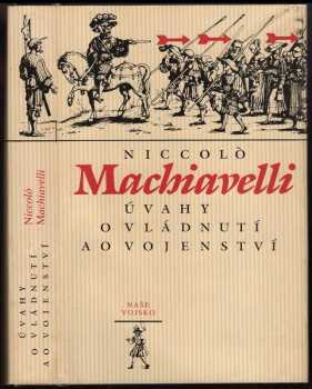 Niccolò Machiavelli: Úvahy o vládnutí a vojenství