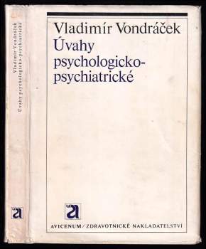 Úvahy psychologicko-psychiatrické - Vladimír Vondráček (1975, Avicenum) - ID: 811266