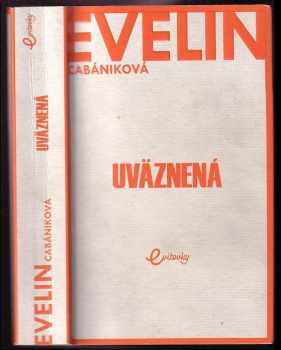 Evelin Cabániková: Uväznena