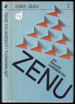 Uvedení do Zenu - Jiří Navrátil (1990, Dialog) - ID: 675130