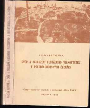 Úvěr a zadlužení feudálního velkostatku v předbělohorských Čechách