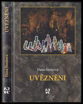 Dana Šimková: Uvězněni