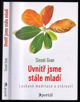 Sissel Gran: Uvnitř jsme stále mladí