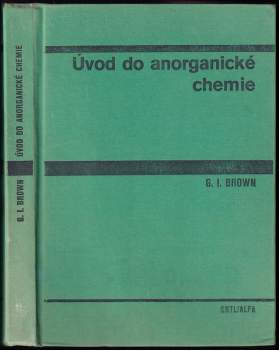 G. I Brown: Úvod do anorganické chemie
