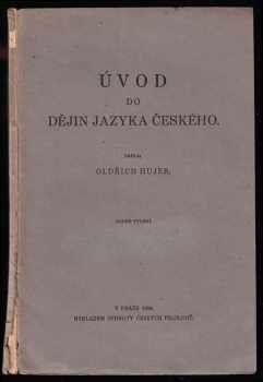 Oldřich Hujer: Úvod do dějin jazyka českého