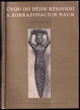 František Kadeřávek: Úvod do dějin rýsování a zobrazovacích nauk