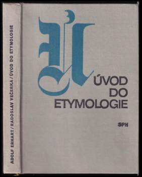 Radoslav Večerka: Úvod do etymologie