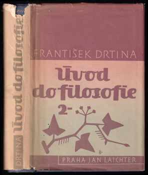 František Drtina: Úvod do filosofie 2.