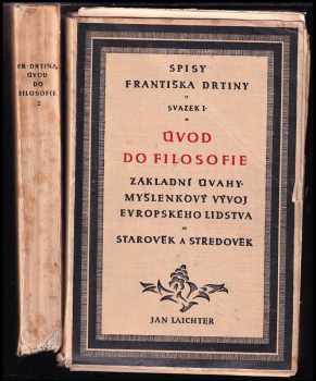 Úvod do filosofie : Díl 1-2 - František Drtina, František Drtina, František Drtina (1929, Jan Laichter) - ID: 619029