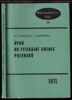 Valentin Aleksejevič Kargin: Úvod do fyzikální chemie polymerů