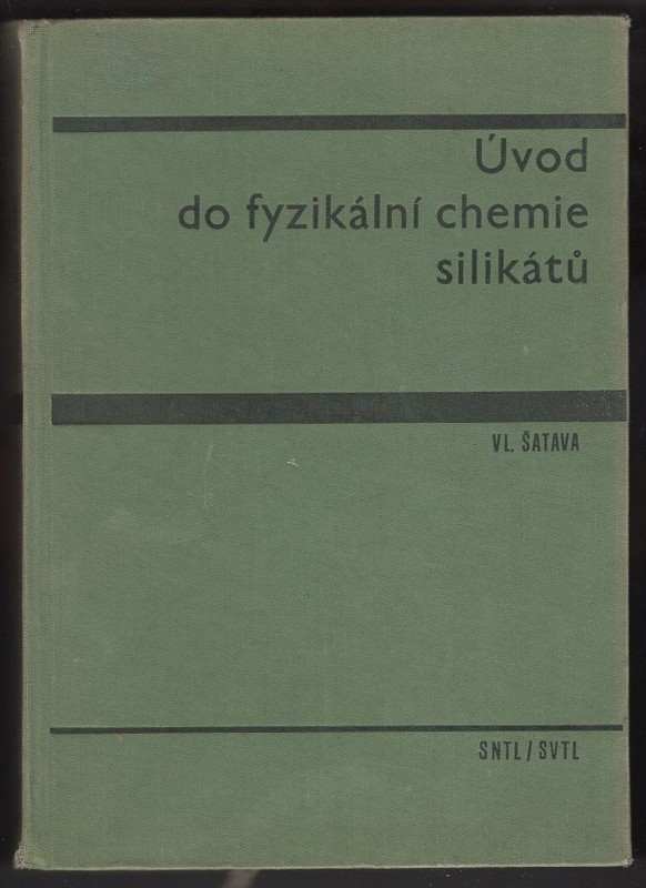 Vladimír Šatava: Úvod do fyzikální chemie silikátů