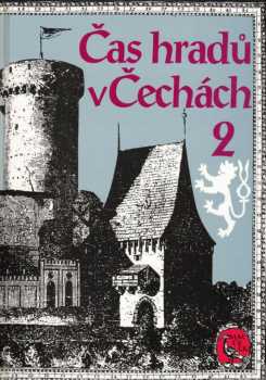 Františka Vrbenská: Čas hradů v Čechách