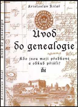 Kristoslav Řičař: Úvod do genealogie