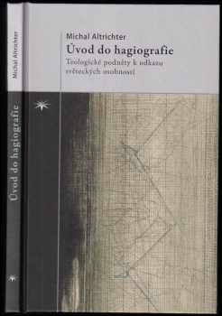 Michal Altrichter: Úvod do hagiografie