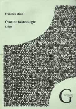 František Musil: Úvod do kastelologie
