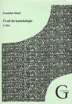 František Musil: Úvod do kastelologie
