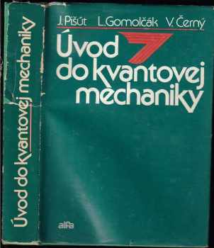 Ján Pišút: Úvod do kvantovej mechaniky