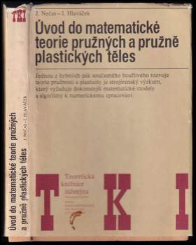 Úvod do matematické teorie pružných a pružně plastických těles