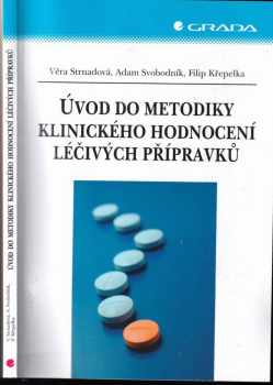 Věra Strnadová: Úvod do metodiky klinického hodnocení léčivých přípravků