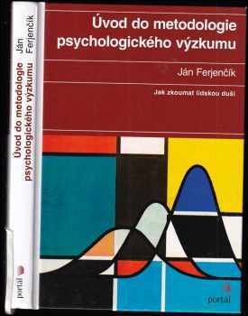 Jan Ferjenčík: Úvod do metodologie psychologického výzkumu : jak zkoumat lidskou duši