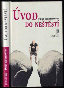 Paul Watzlawick: Úvod do neštěstí