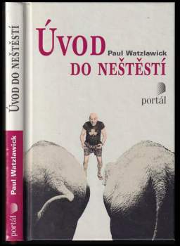 Paul Watzlawick: Úvod do neštěstí