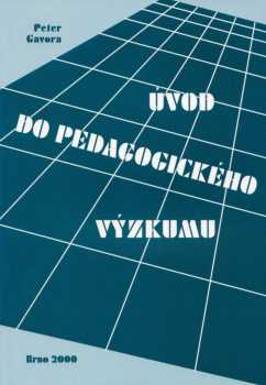 Peter Gavora: Úvod do pedagogického výzkumu