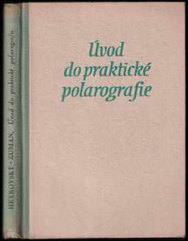 Jaroslav Heyrovský: Úvod do praktické polarografie