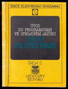 Peter Ziman: Úvod do programování ve strojovém jazyku ZX 81, ZX Spectrum