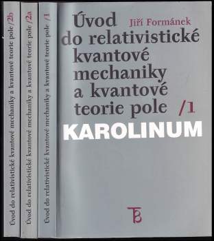 Úvod do relativistické kvantové mechaniky a kvantové teorie pole