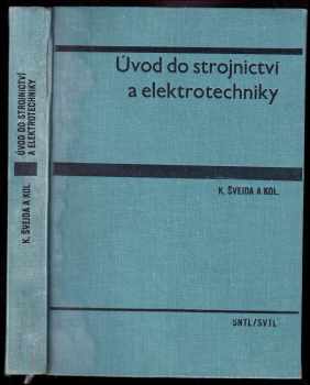 Karel Švejda: Úvod do strojnictví a elektrotechniky