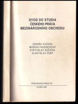Zdeněk Kučera: Úvod do studia českého práva mezinárodního obchodu