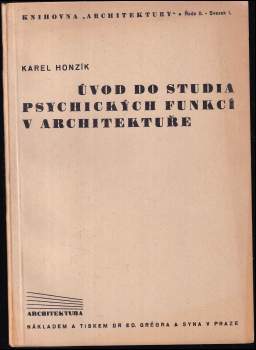 Karel Honzík: Úvod do studia psychických funkcí v architektuře