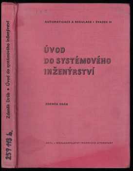 Úvod do systémového inženýrství - Zdeněk Dráb (1973, Státní nakladatelství technické literatury) - ID: 678314