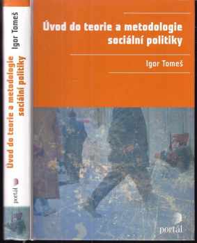 Igor Tomeš: Úvod do teorie a metodologie sociální politiky