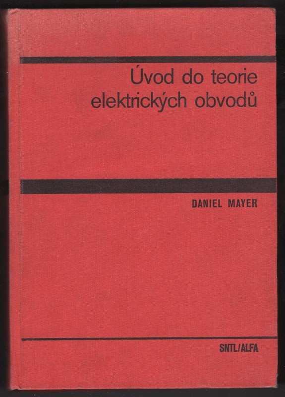 Daniel Mayer: Úvod do teorie elektrických obvodů